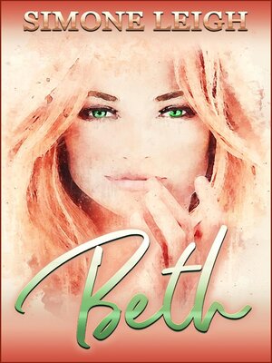 cover image of Beth--A Steamy Tale of Friendship and Self Discovery